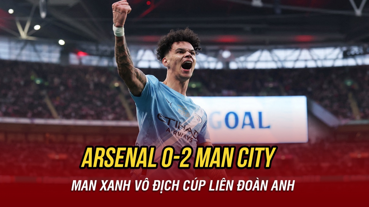 Man City thắng thuyết phục Arsenal, đăng quang ngôi vô địch Cúp Liên Đoàn Anh